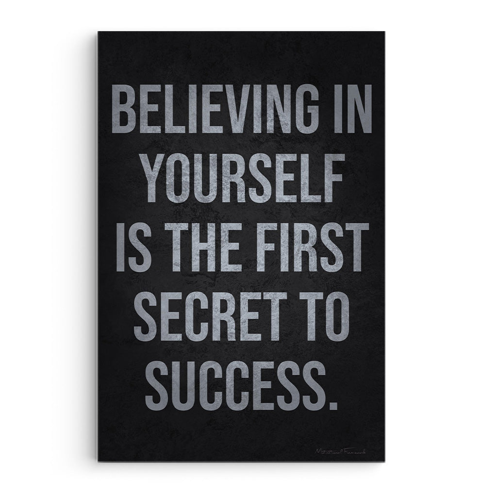 Believing In Yourself Is The First Secret