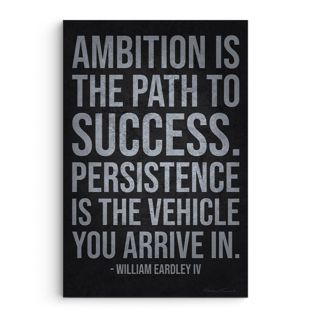 Ambition Is The Path To Success