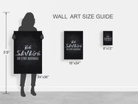 Be Savage Or Stay Average