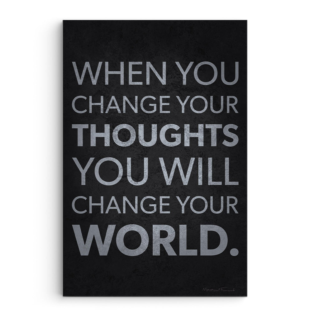 Change Your Thoughts Change Your World