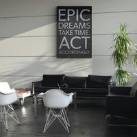 Epic Dreams Take Time