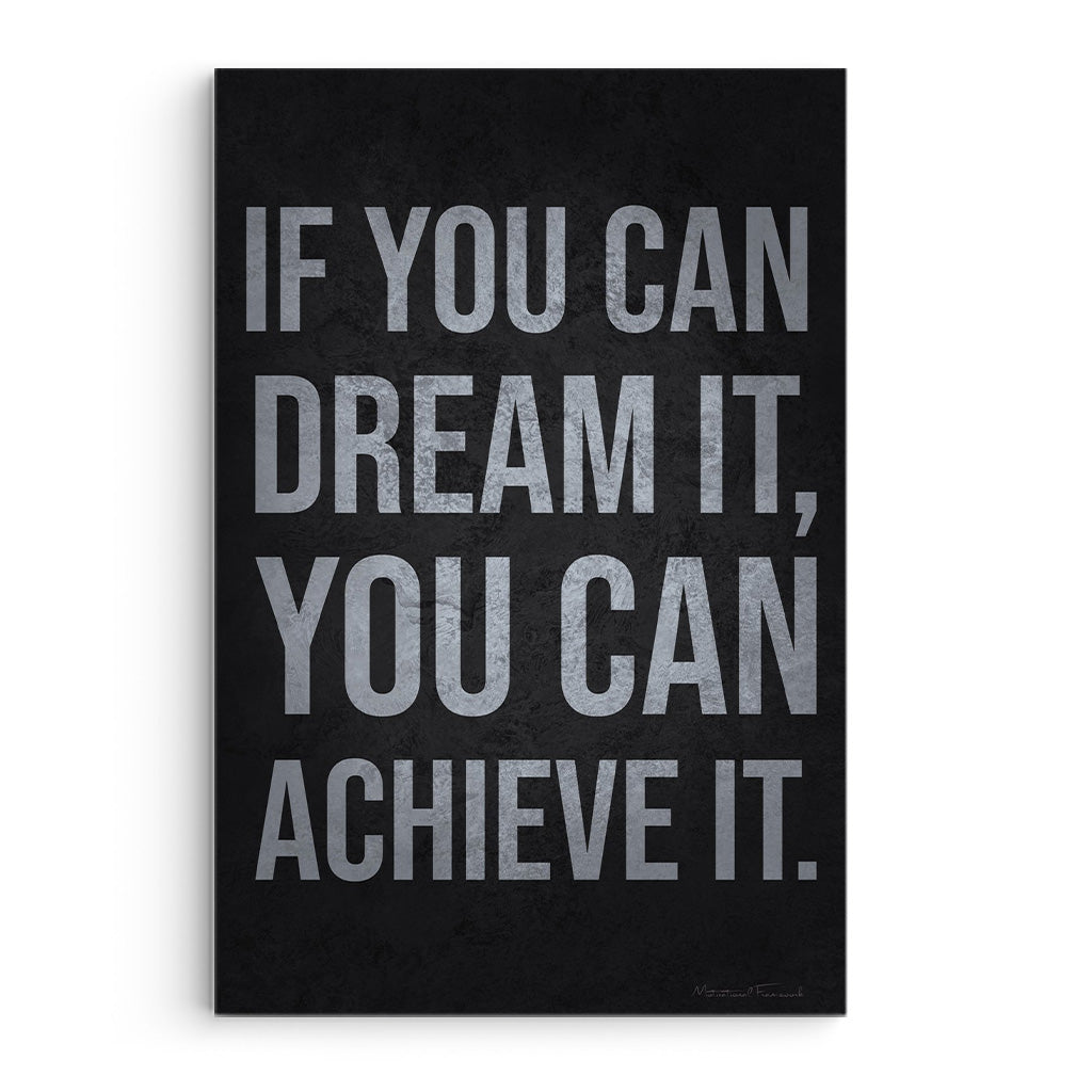 If You Can Dream It, You Can Achieve It