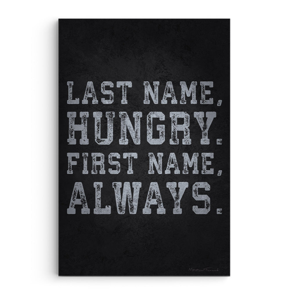 Last Name Hungry, First Name Always