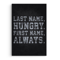 Last Name Hungry, First Name Always