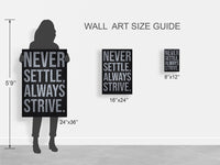 Never Settle, Always Strive