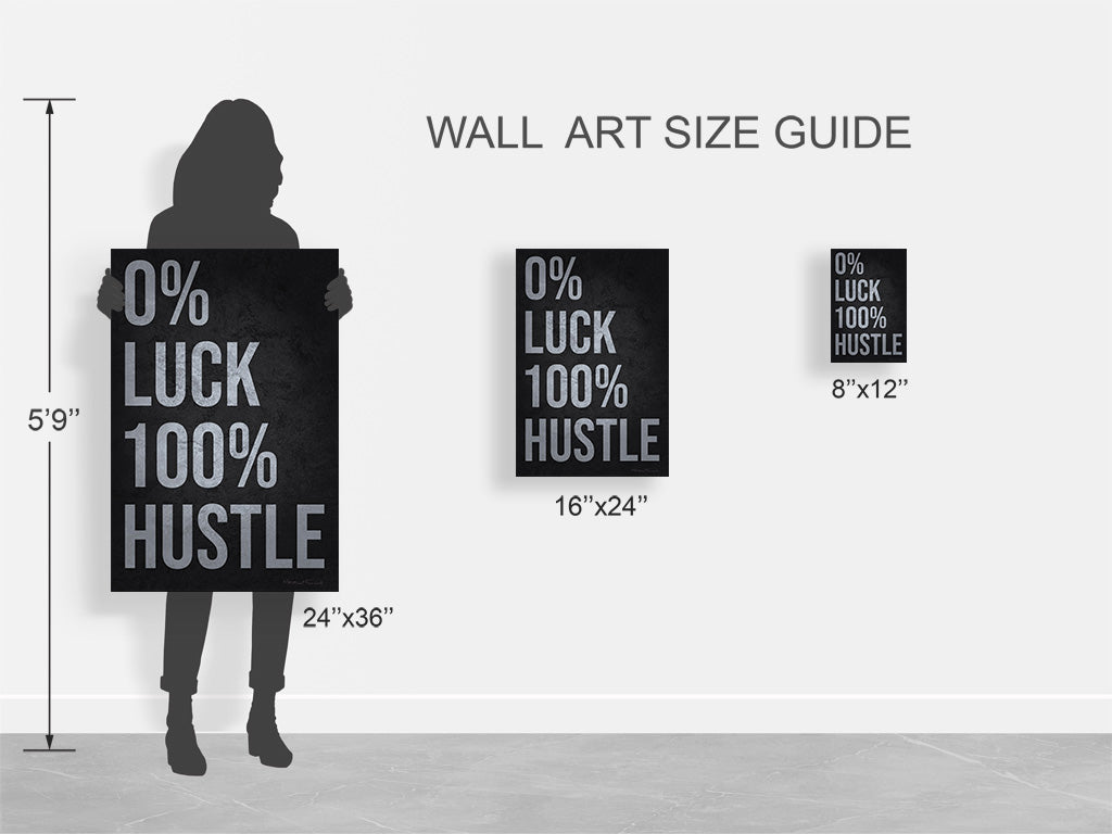 0 Percent Luck 100 Percent Hustle