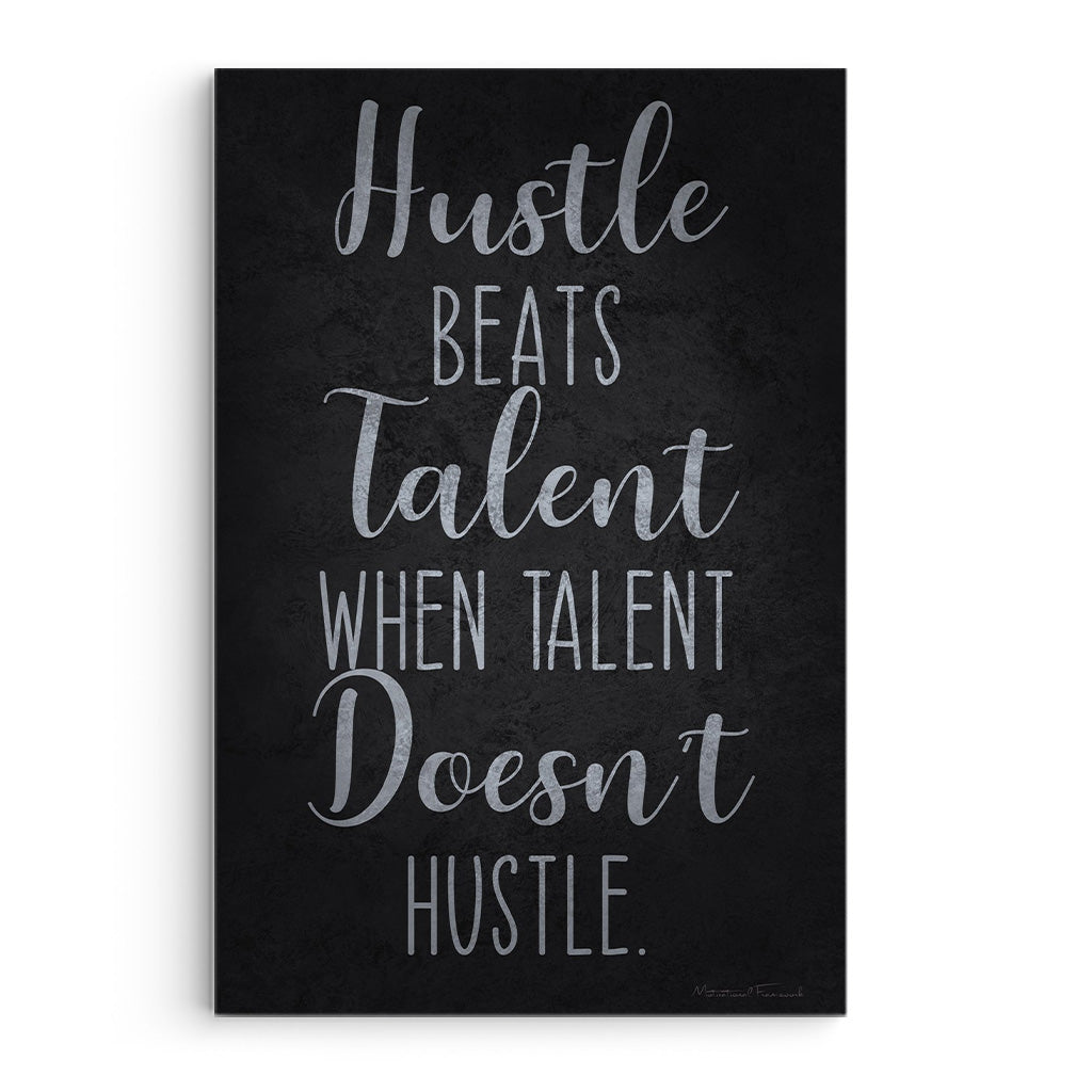 Hustle Beats Talent When Talent Doesn't Hustle