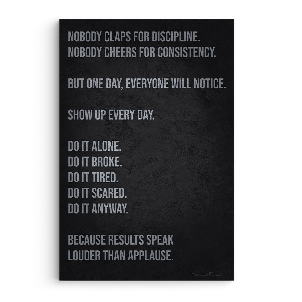 Nobody Claps For Discipline
