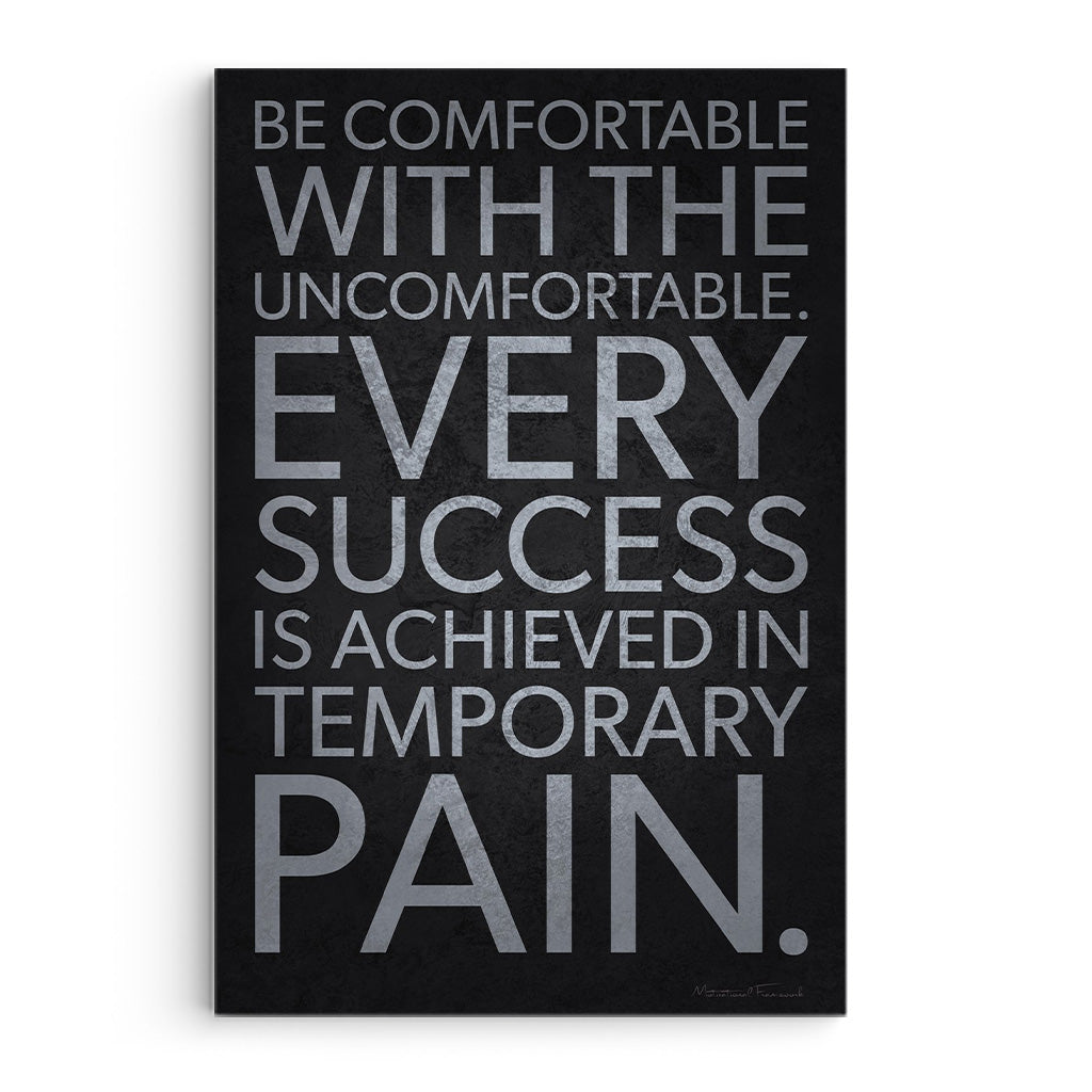 Be Comfortable Being Uncomfortable