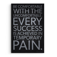 Be Comfortable Being Uncomfortable