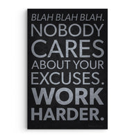 Nobody Cares About Your Excuses
