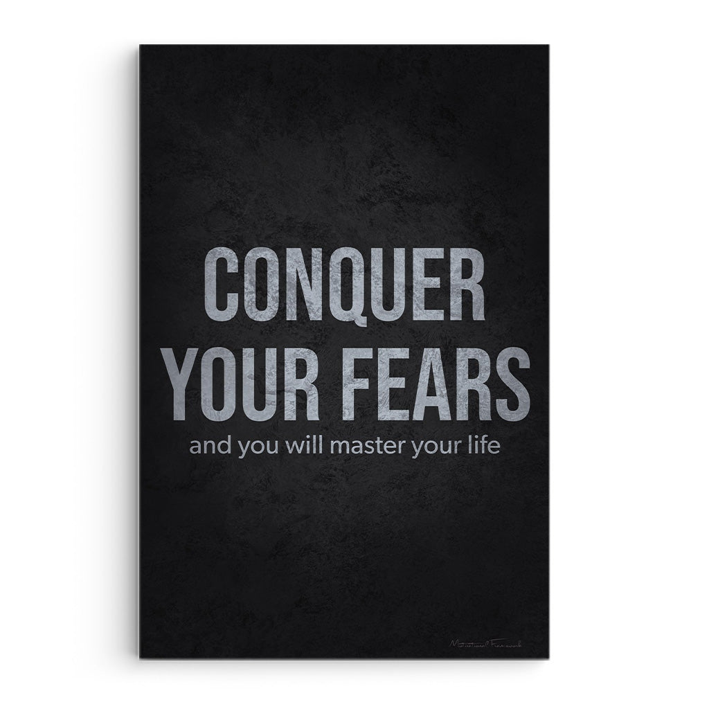Conquer Your Fears And Master Your Life