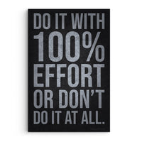 Do It With 100 Percent Effort Or Don't Do It At All