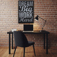 Dream Big Work Hard