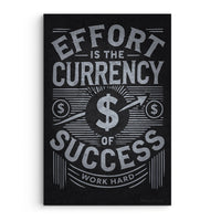 Effort Is Currency Of Success Dollars