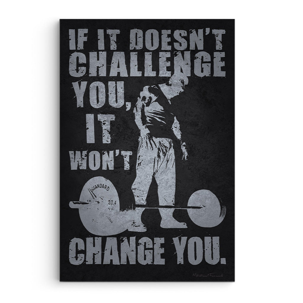 If It Doesn't Challenge You, It Won’t Challenge You
