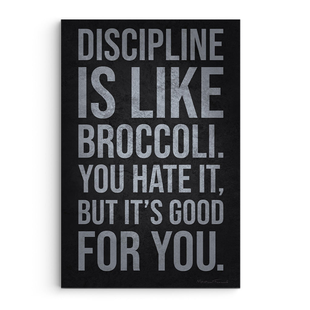 Discipline Is Like Broccoli