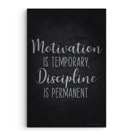 Motivation Is Temporary Discipline Is Permanent