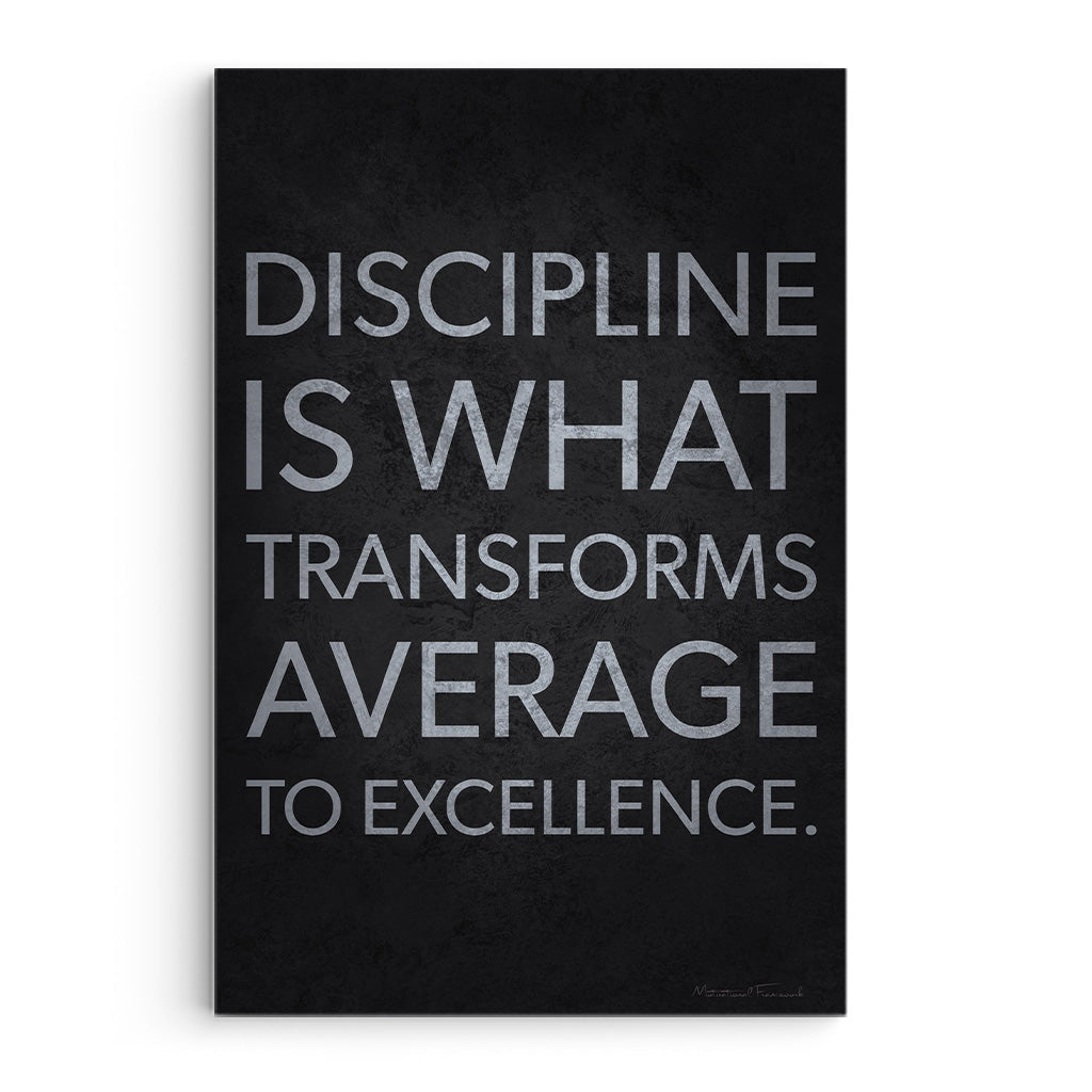Discipline Transforms Average To Excellence
