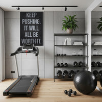 Keep Pushing It Will All Be Worth It