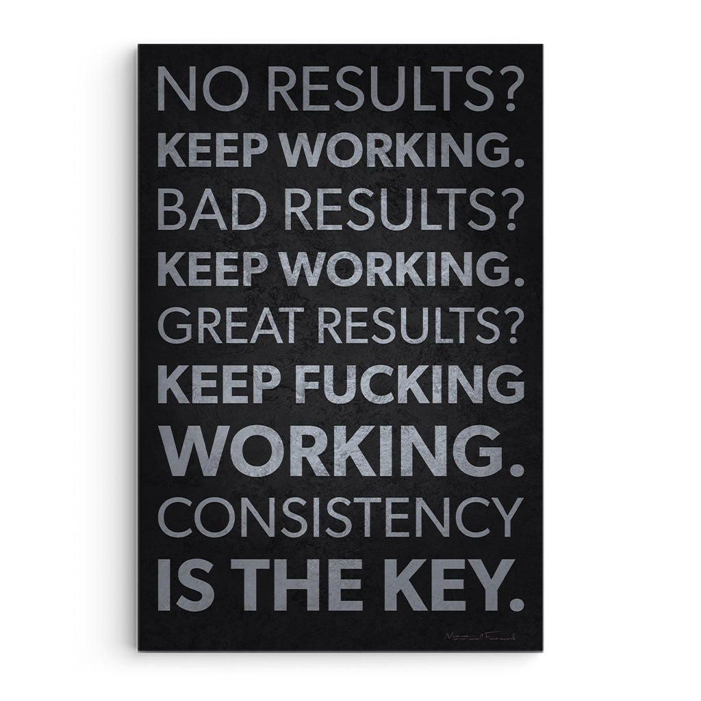 Keep Working Consistency Is Key