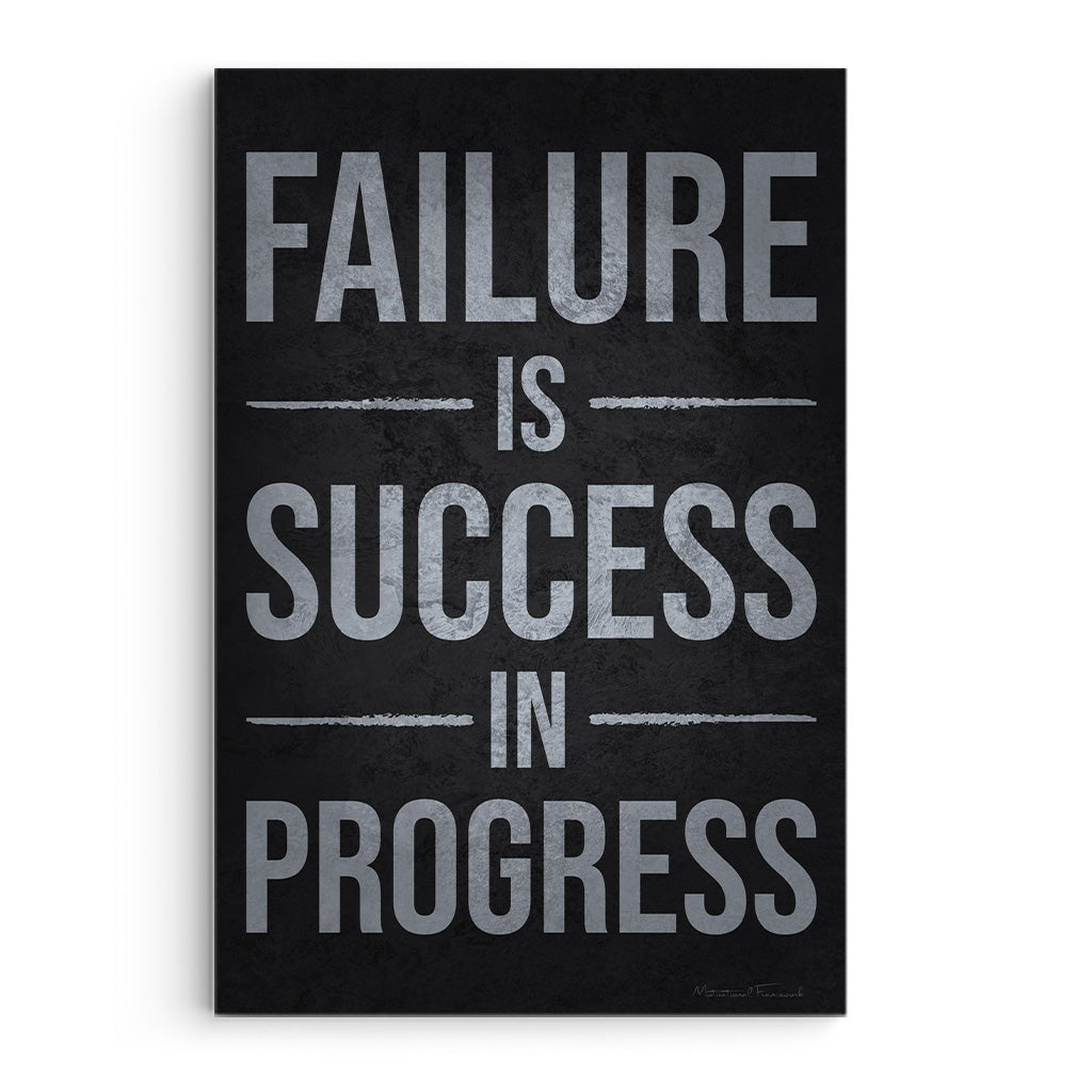 Failure Is Success In Progress