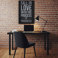 Fall In Love With Process Of Progress
