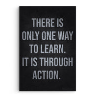 Only One Way To Learn Through Action