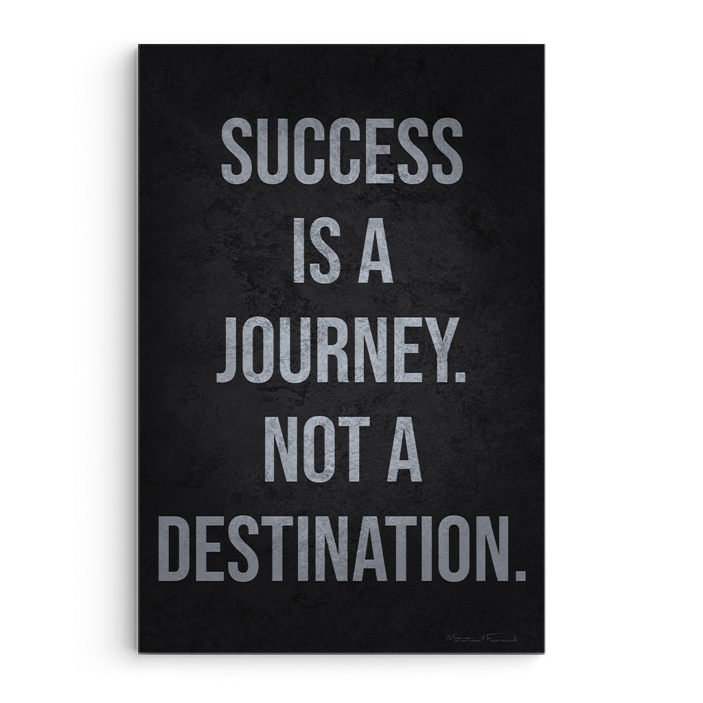 Success Is A Journey, Not A Destination