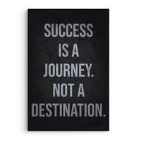 Success Is A Journey, Not A Destination