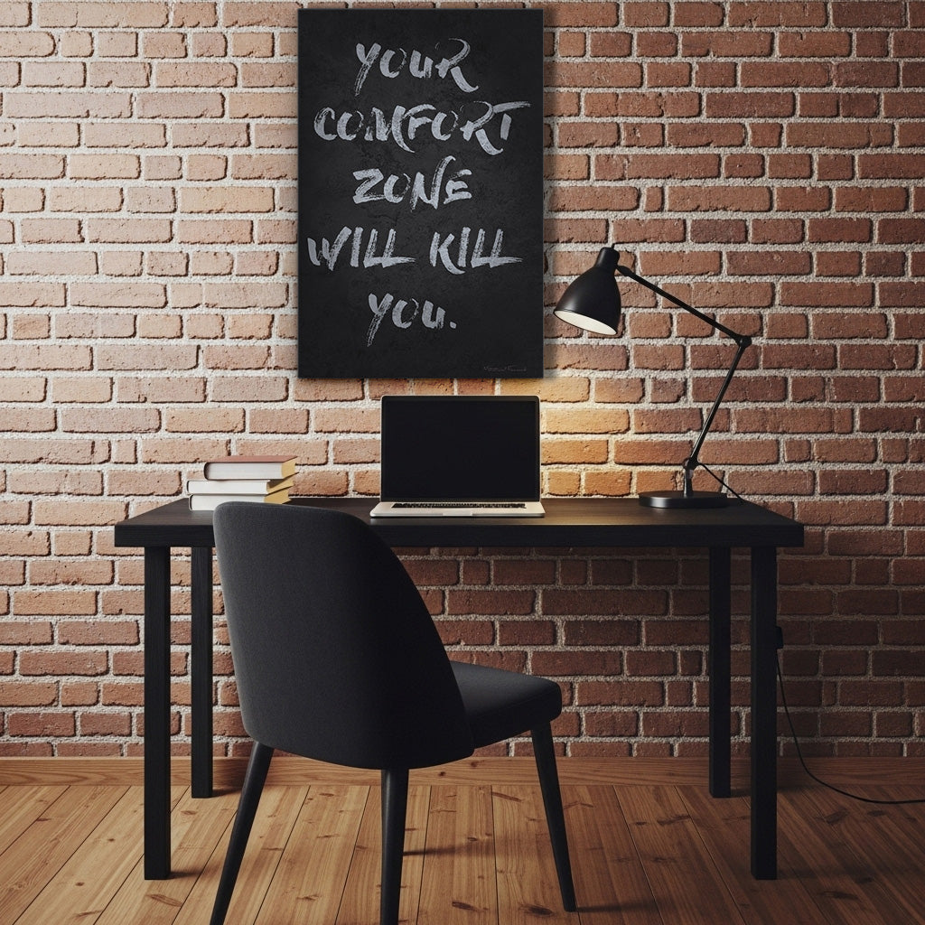 Your Comfort Zone Will Kill You