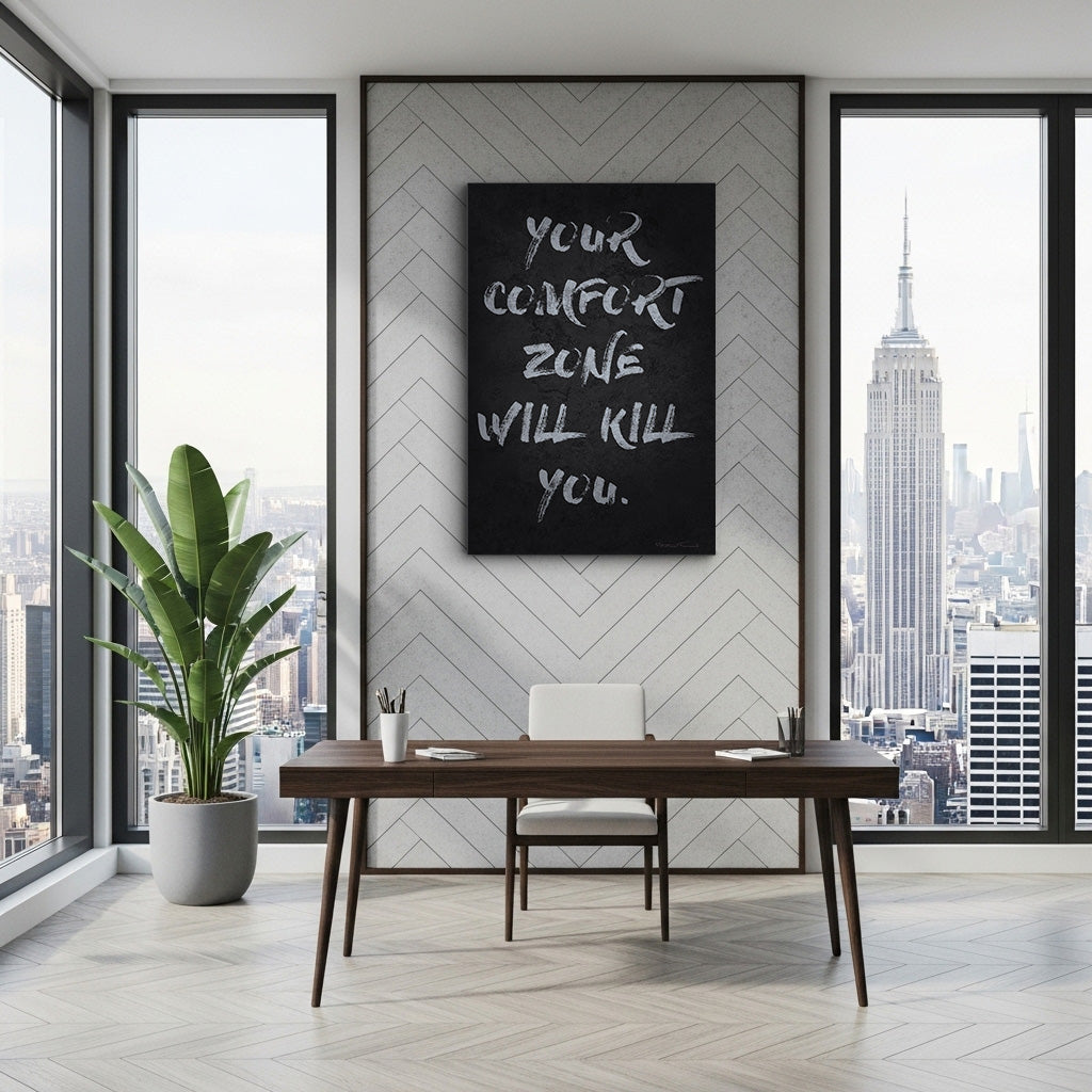 Your Comfort Zone Will Kill You