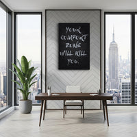 Your Comfort Zone Will Kill You