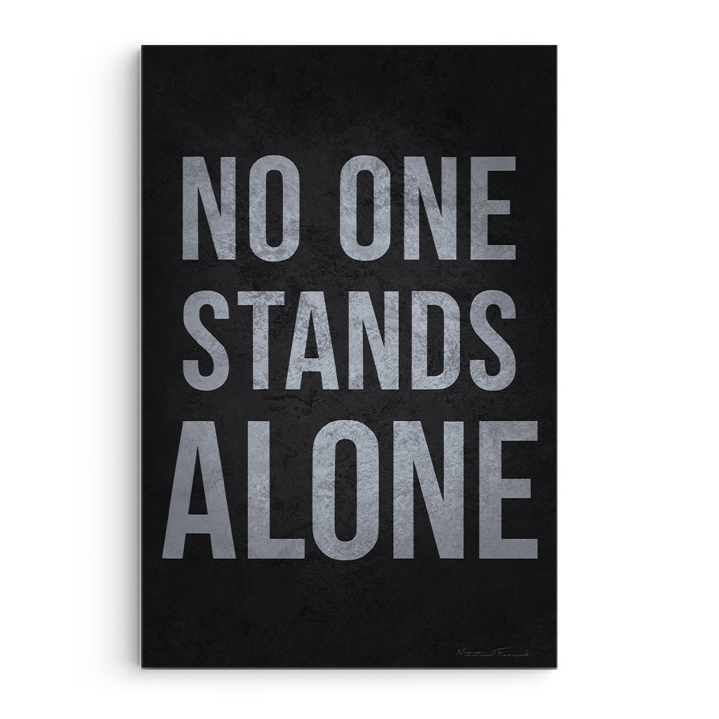 No One Stands Alone
