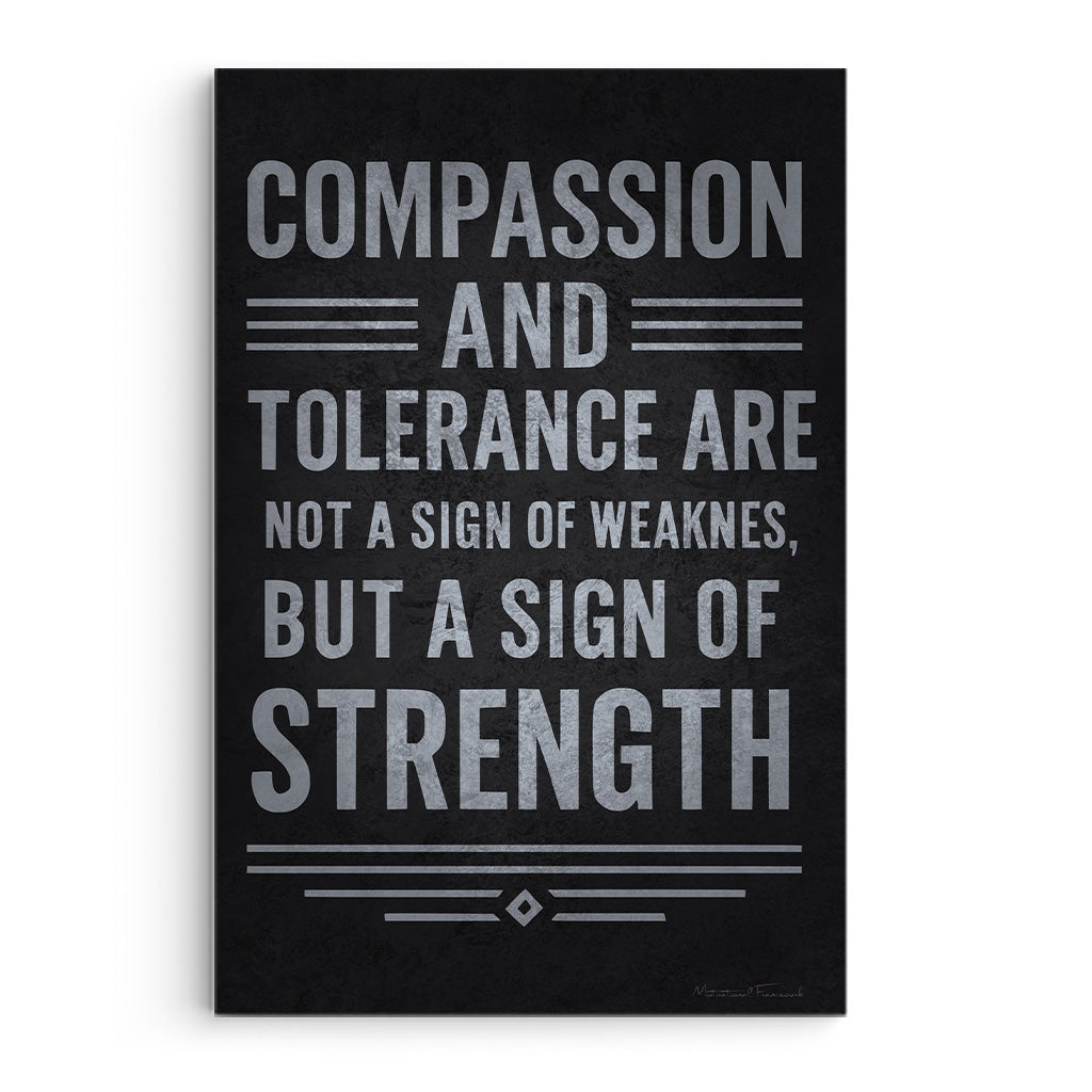 Strength Through Compassion And Tolerance