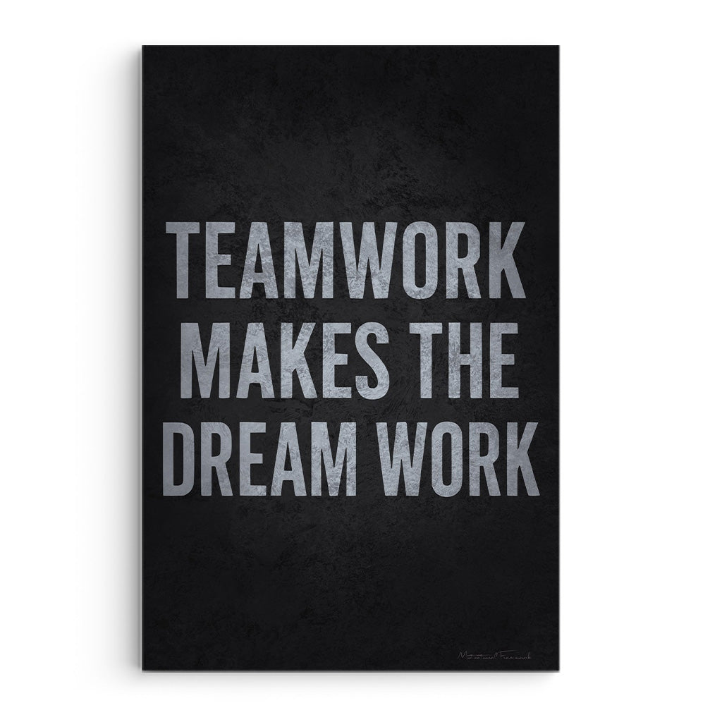 Teamwork Makes The Dream Work